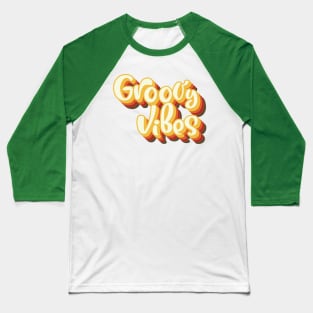 Retro Groovy Vibes Baseball T-Shirt